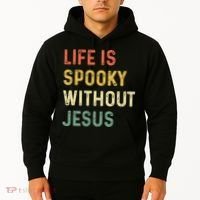Life Is Spooky Without Jesus Christian Religious Halloween  Hoodie thumb 2