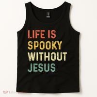 Life Is Spooky Without Jesus Christian Religious Halloween  Tank Top thumb 2