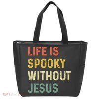 Life Is Spooky Without Jesus Christian Religious Halloween  Tote Bag thumb 0