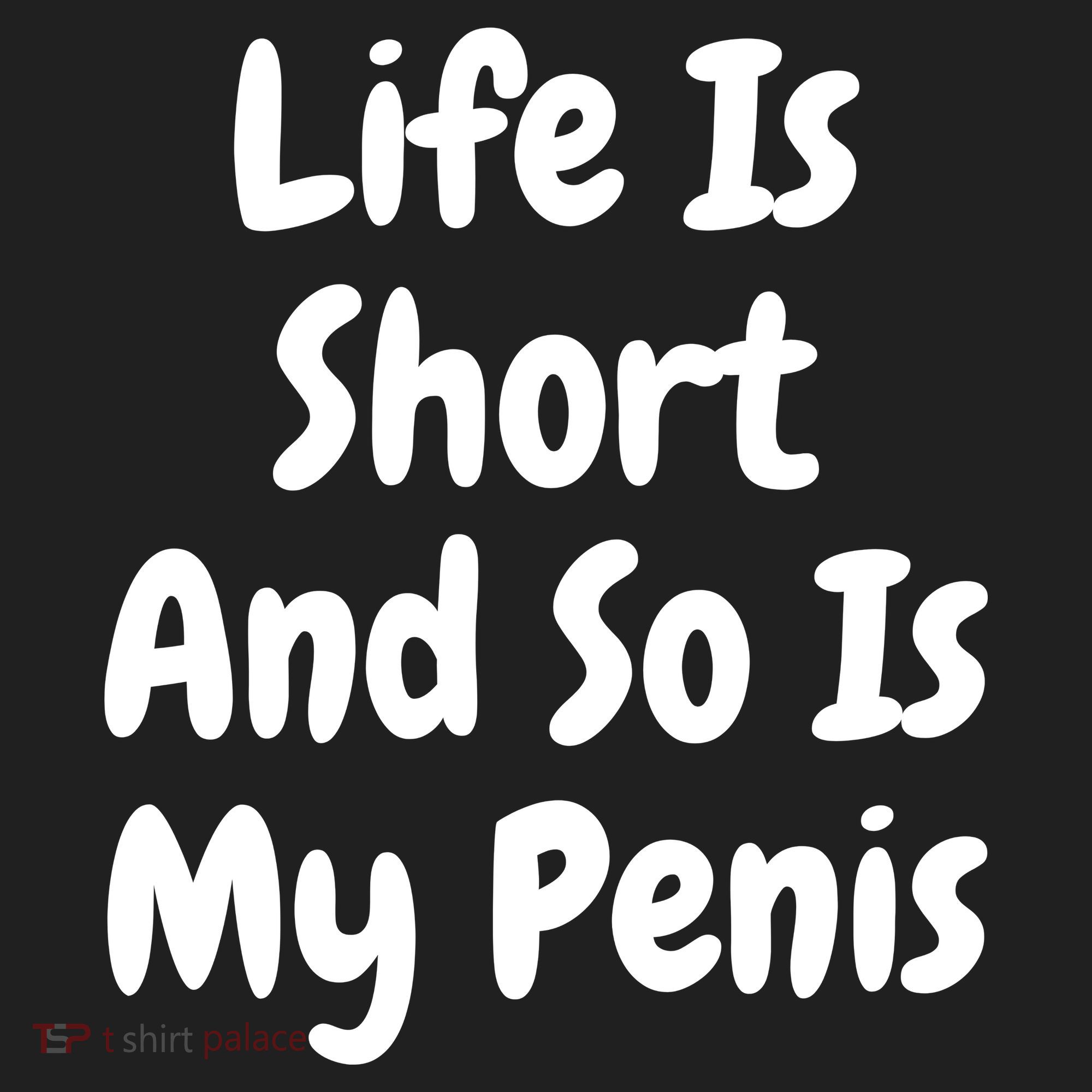 Life Is Short And So Is My Penis Beanie