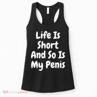 Life Is Short And So Is My Penis Women's Tank Top thumb 0