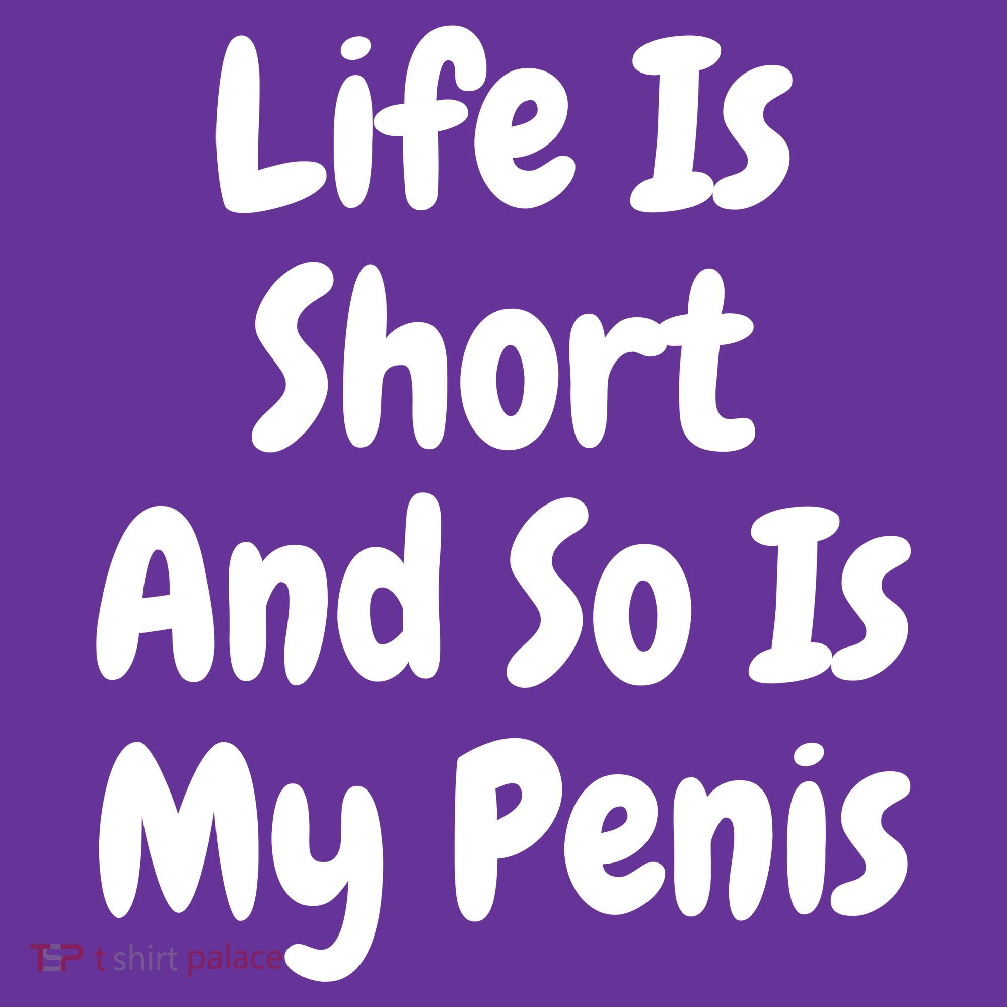 Life Is Short And So Is My Penis Apron