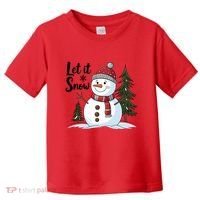 Let It Snow Cute Snowman Christmas Xmas Holiday Toddler T-Shirt thumb 0