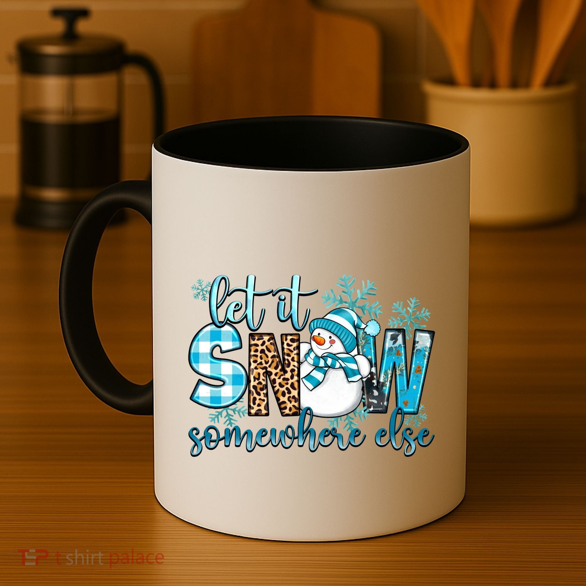 Let It Snow Somewhere Else Snow With Snowflakes Christmas Gift Coffee Mug