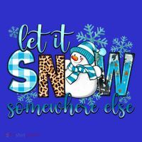 Let It Snow Somewhere Else Snow With Snowflakes Christmas Gift Mousepad thumb 1