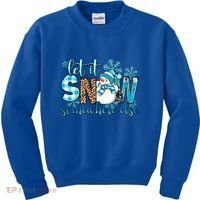 Let It Snow Somewhere Else Snow With Snowflakes Christmas Gift Kids Sweatshirt thumb 0