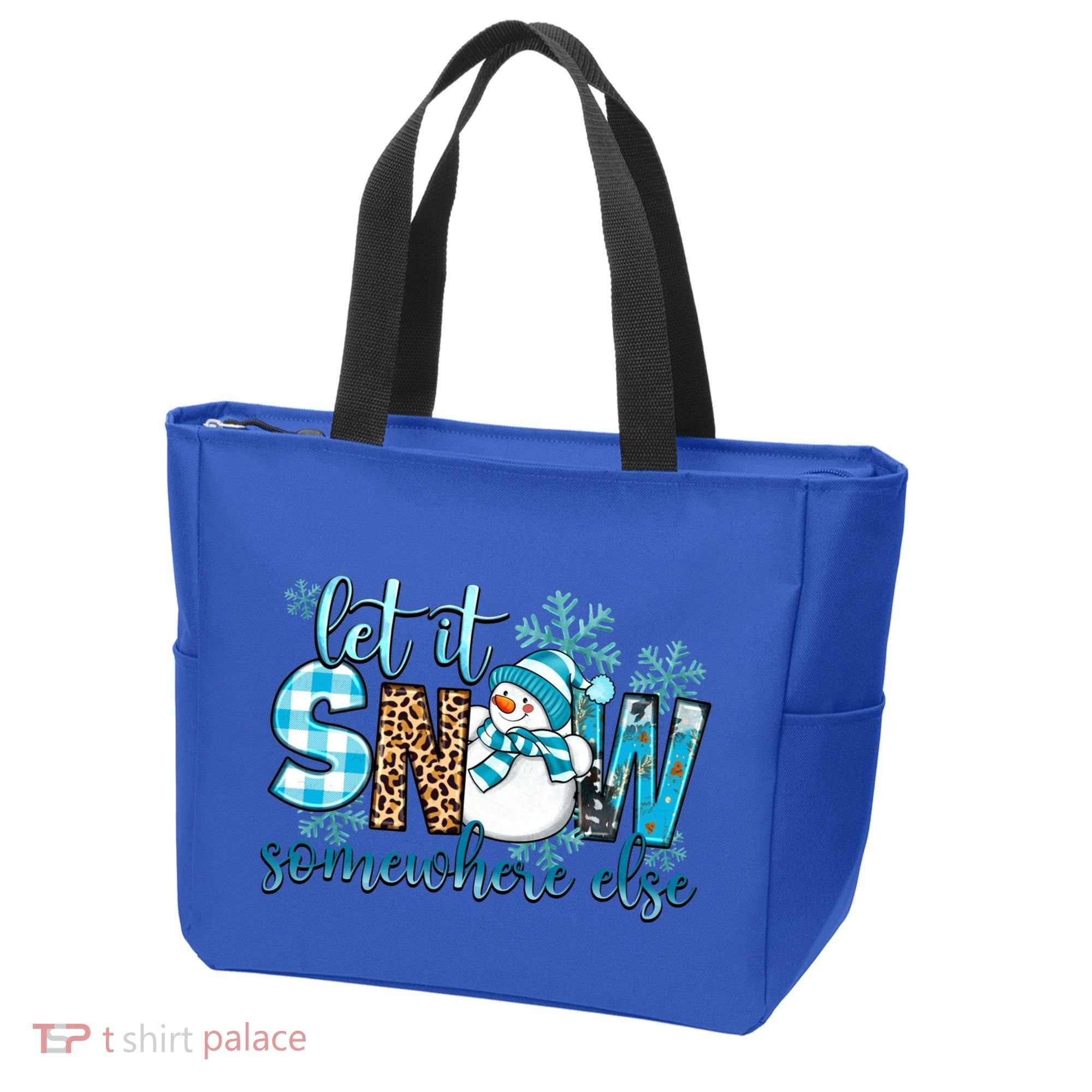 Let It Snow Somewhere Else Snow With Snowflakes Christmas Gift Tote Bag