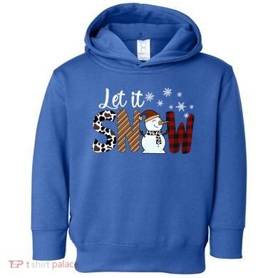 Let It Snow Cute Gift Toddler Hoodie