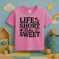 Life Is Short Make It Sweet Inspirational Quote Toddler T-Shirt thumb 3