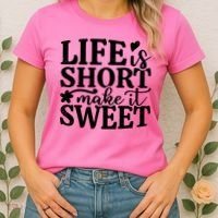 Life Is Short Make It Sweet Inspirational Quote Women's T-Shirt thumb 2
