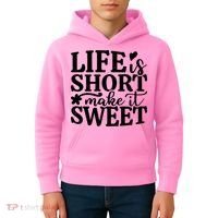 Life Is Short Make It Sweet Inspirational Quote Kids Hoodie thumb 4