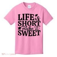 Life Is Short Make It Sweet Inspirational Quote Kids T-Shirt thumb 0