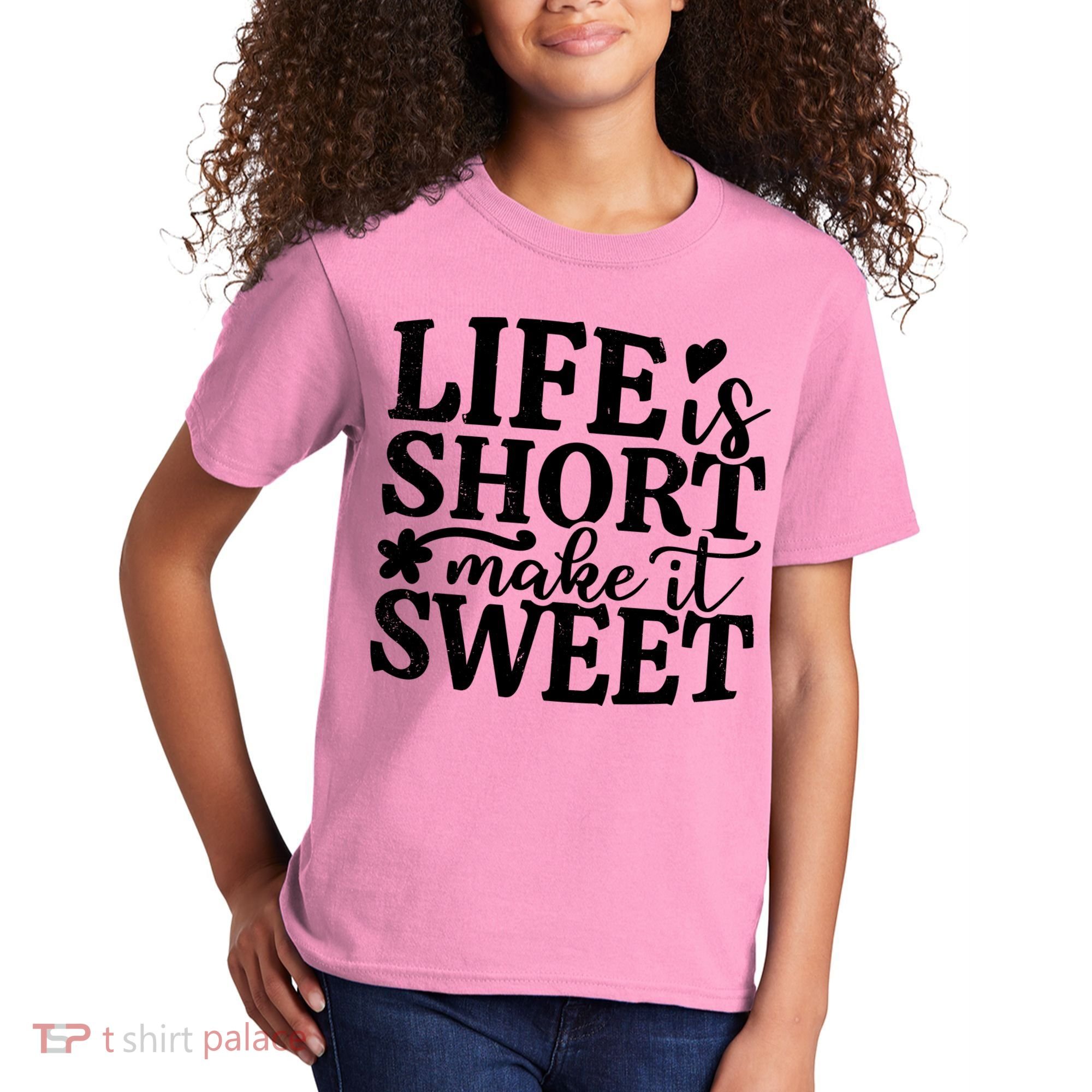 Life Is Short Make It Sweet Inspirational Quote Kids T-Shirt