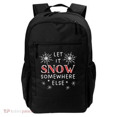 Let It Snow Somewhere Else Funny Sarcastic Ugly Christmas Gift Backpack