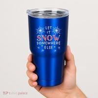 Let It Snow Somewhere Else Funny Sarcastic Ugly Christmas Gift Tumbler thumb 2