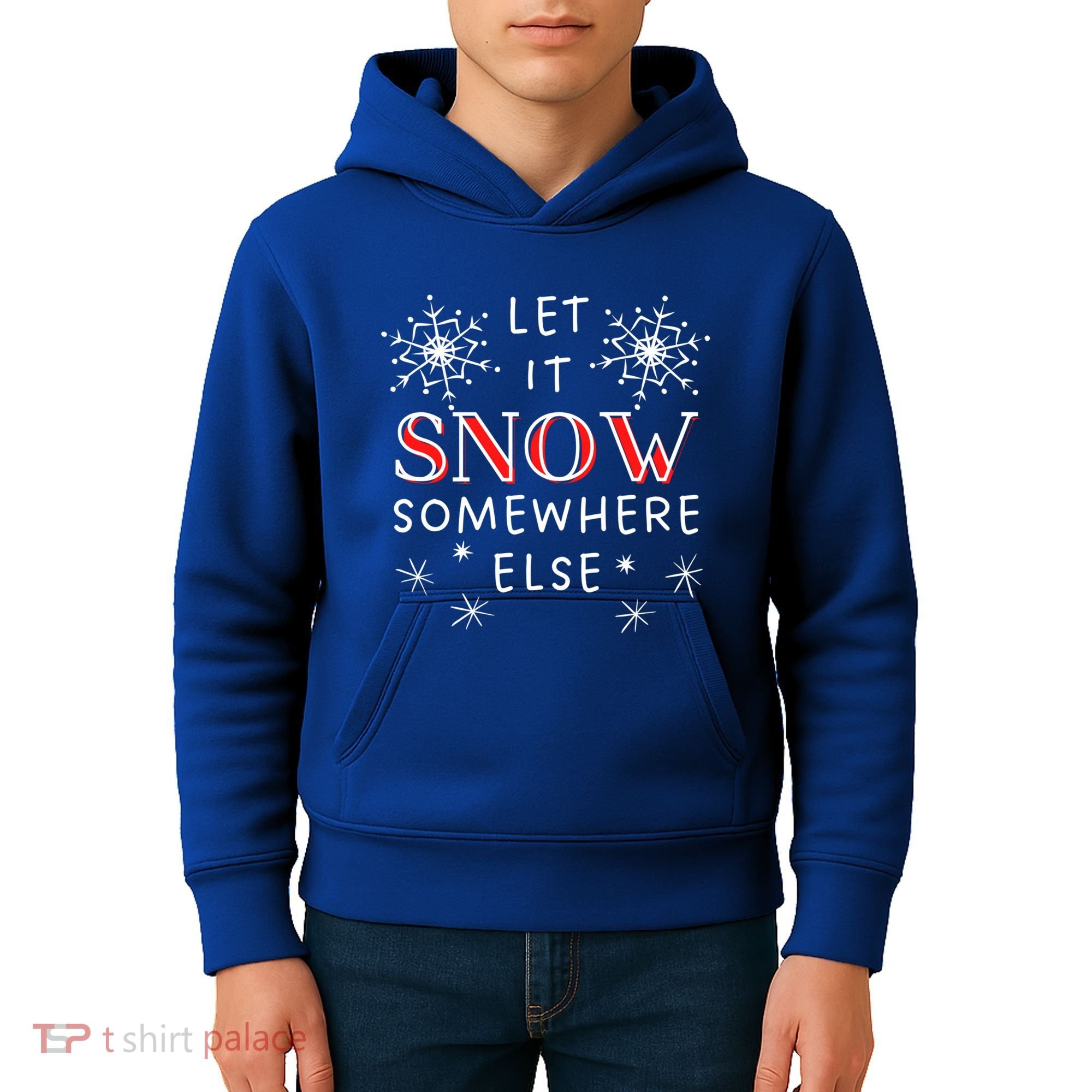Let It Snow Somewhere Else Funny Sarcastic Ugly Christmas Gift Kids Hoodie