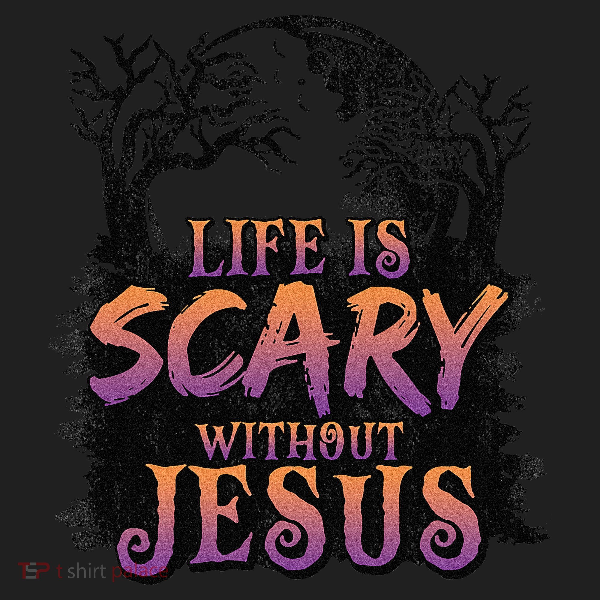 Life Is Scary Without Jesus Funny Halloween Christian Women's Sweatshirt