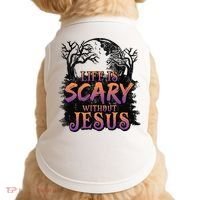 Life Is Scary Without Jesus Funny Halloween Christian Doggie Tank thumb 0