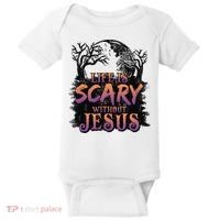 Life Is Scary Without Jesus Funny Halloween Christian Baby Bodysuit thumb 0