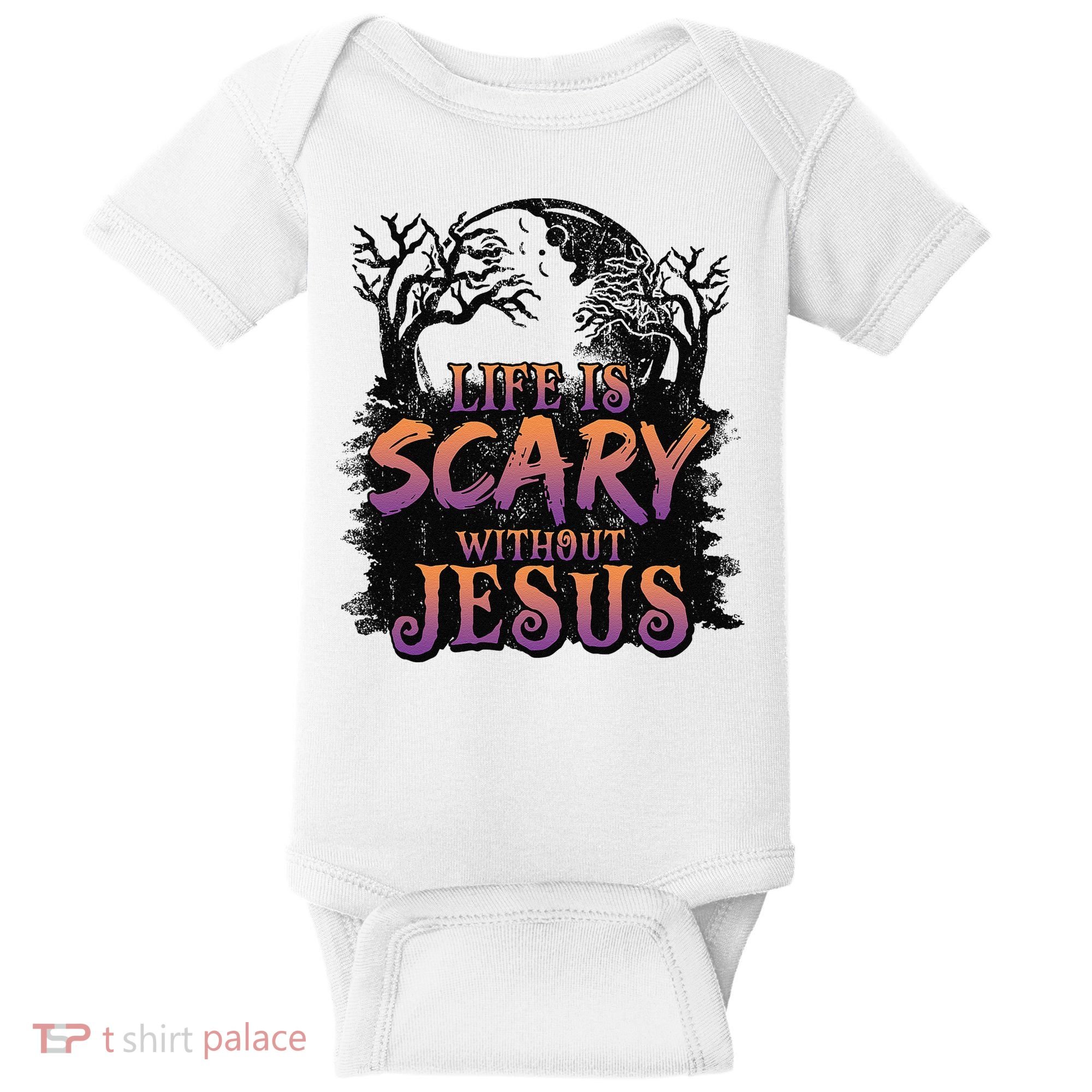 Life Is Scary Without Jesus Funny Halloween Christian Baby Bodysuit