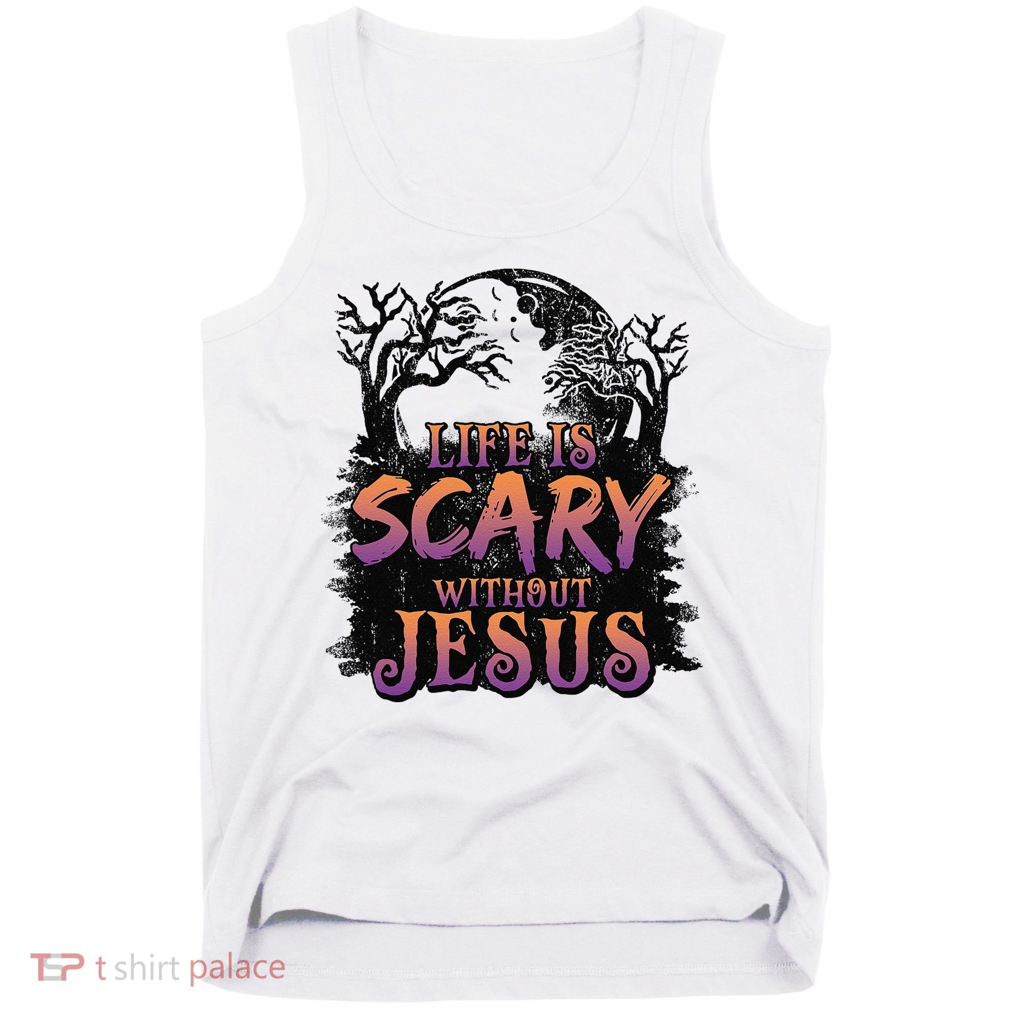 Life Is Scary Without Jesus Funny Halloween Christian Tank Top