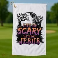 Life Is Scary Without Jesus Funny Halloween Christian Golf Towel thumb 1