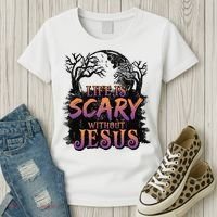 Life Is Scary Without Jesus Funny Halloween Christian Women's T-Shirt thumb 3