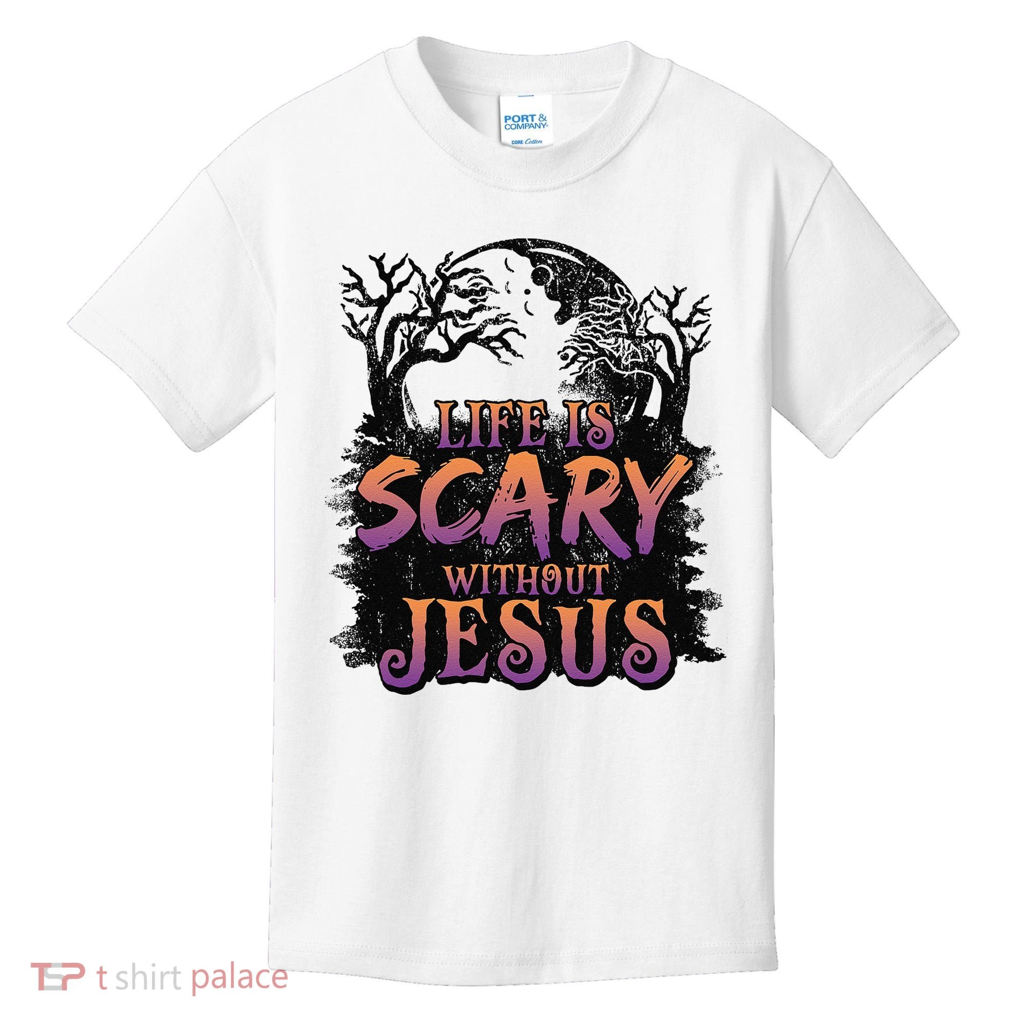 Life Is Scary Without Jesus Funny Halloween Christian Kids T-Shirt