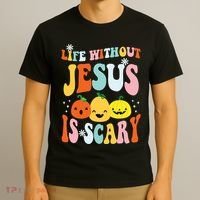 Life Is Scary Without Jesus Christian Faith Halloween T-Shirt thumb 3