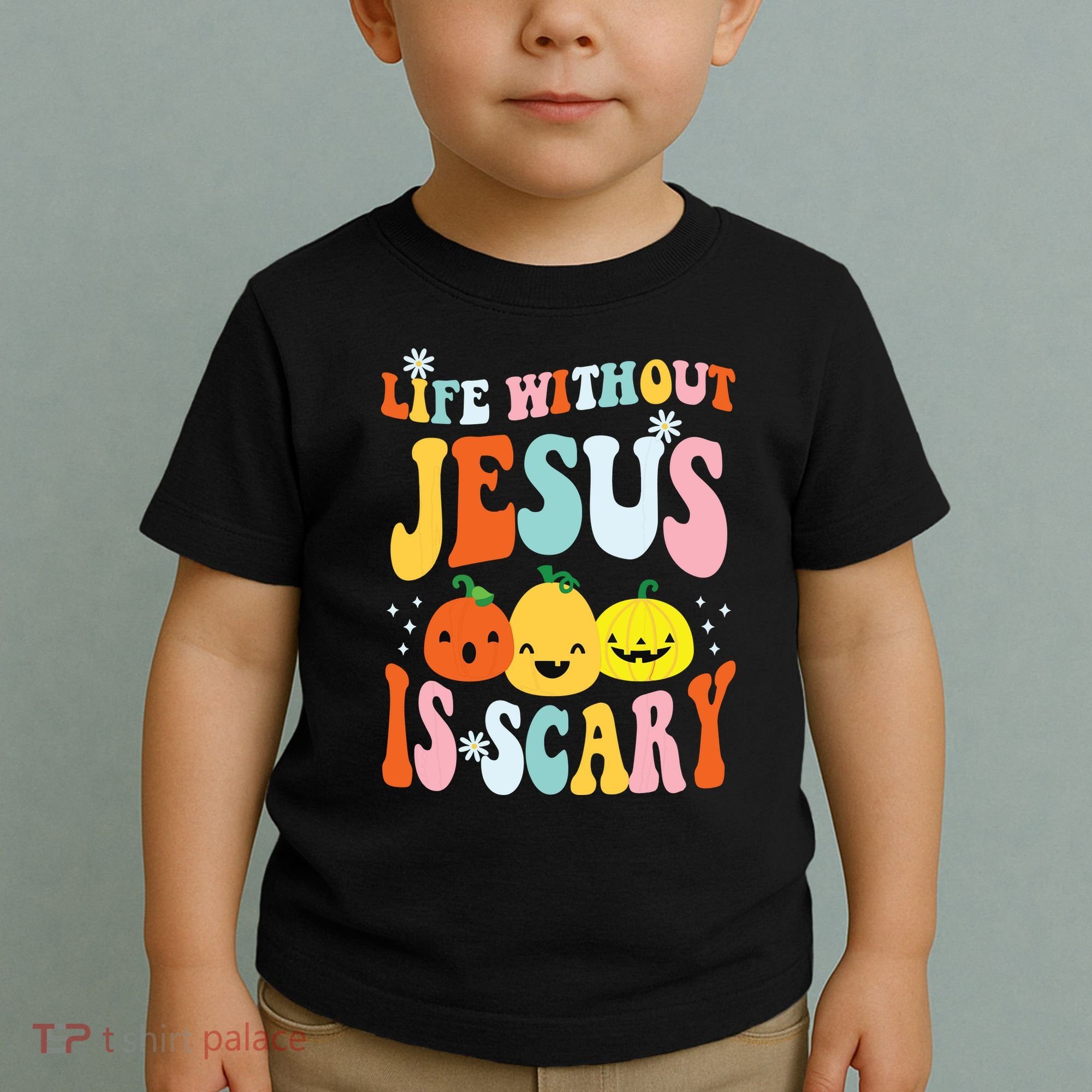 Life Is Scary Without Jesus Christian Faith Halloween Toddler T-Shirt