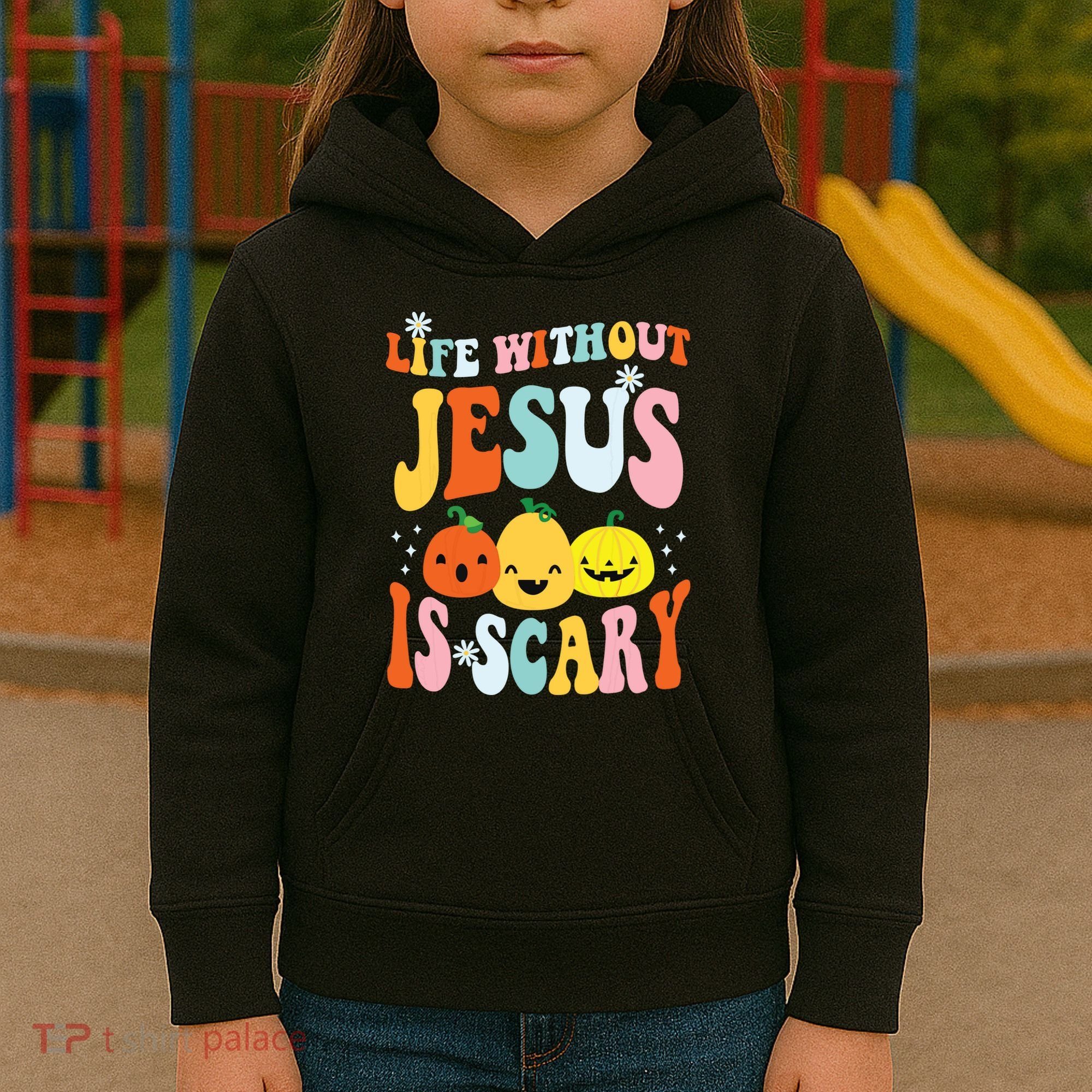 Life Is Scary Without Jesus Christian Faith Halloween Kids Hoodie
