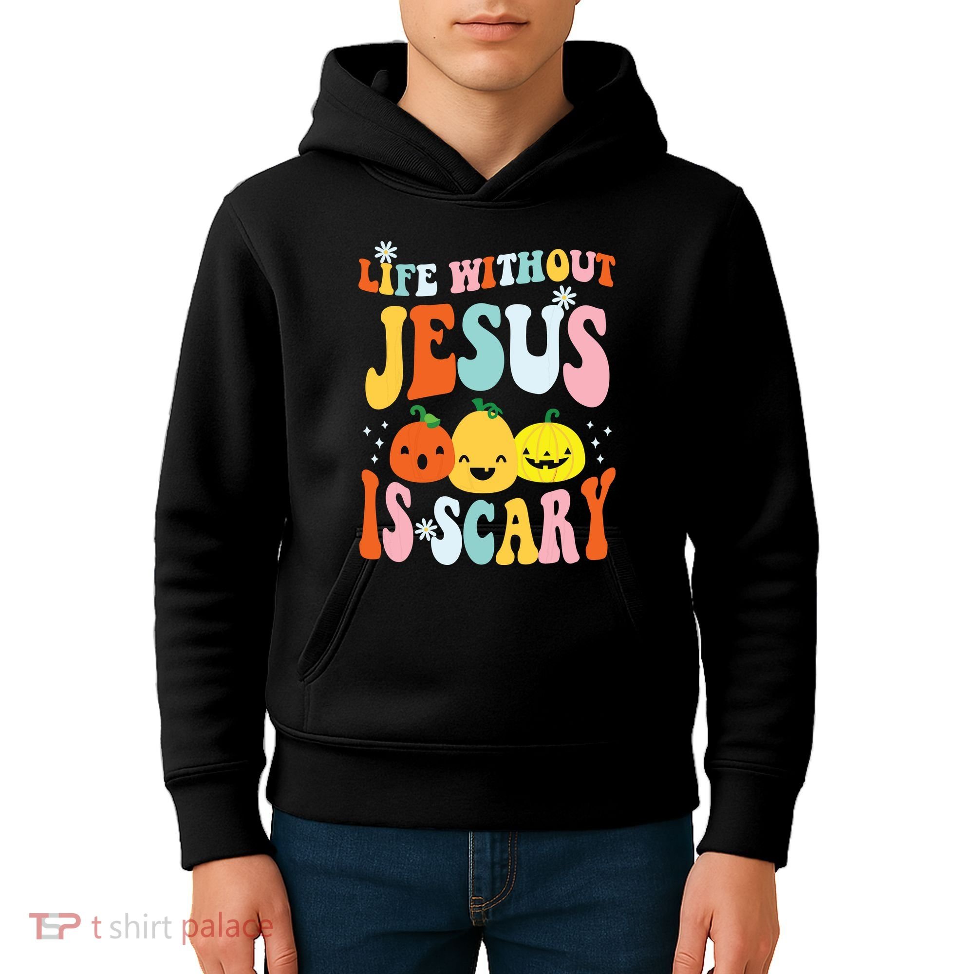 Life Is Scary Without Jesus Christian Faith Halloween Kids Hoodie
