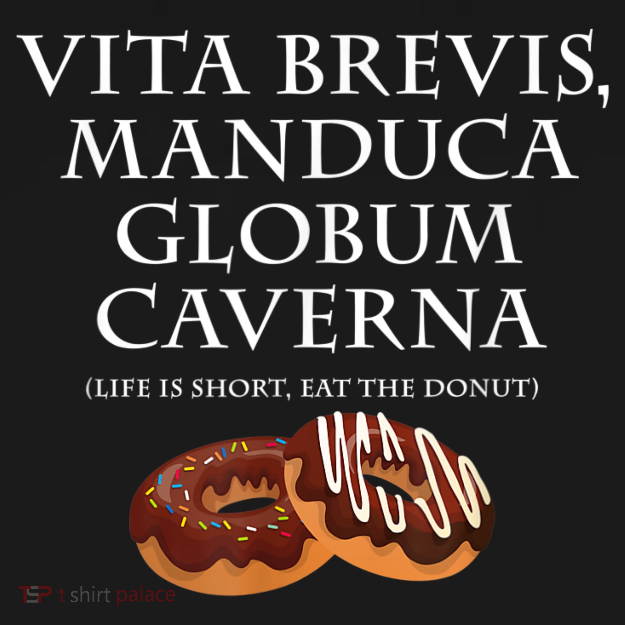 Life Is Short, Eat The Donut Latin Language Long Sleeve Shirt