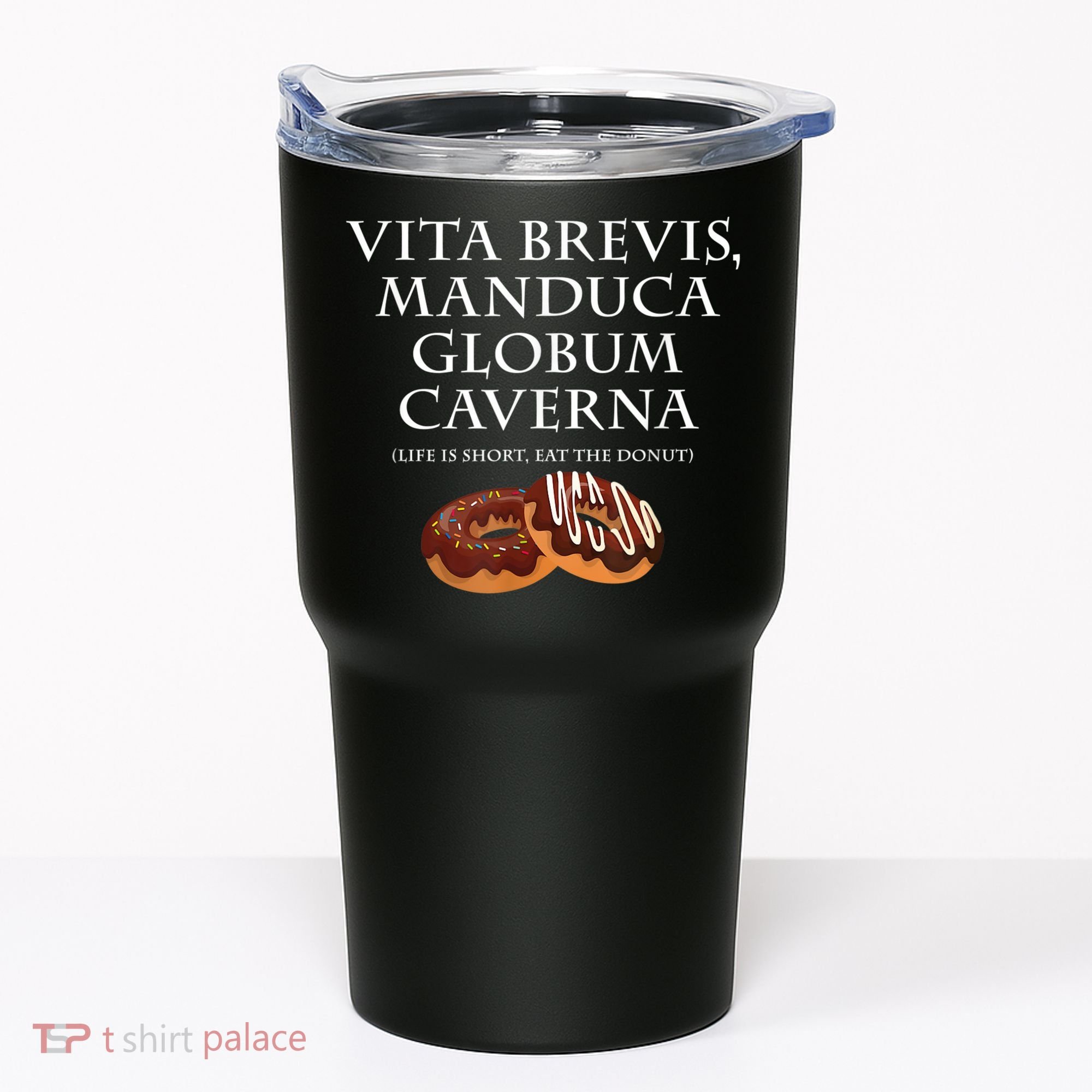 Life Is Short, Eat The Donut Latin Language Tumbler