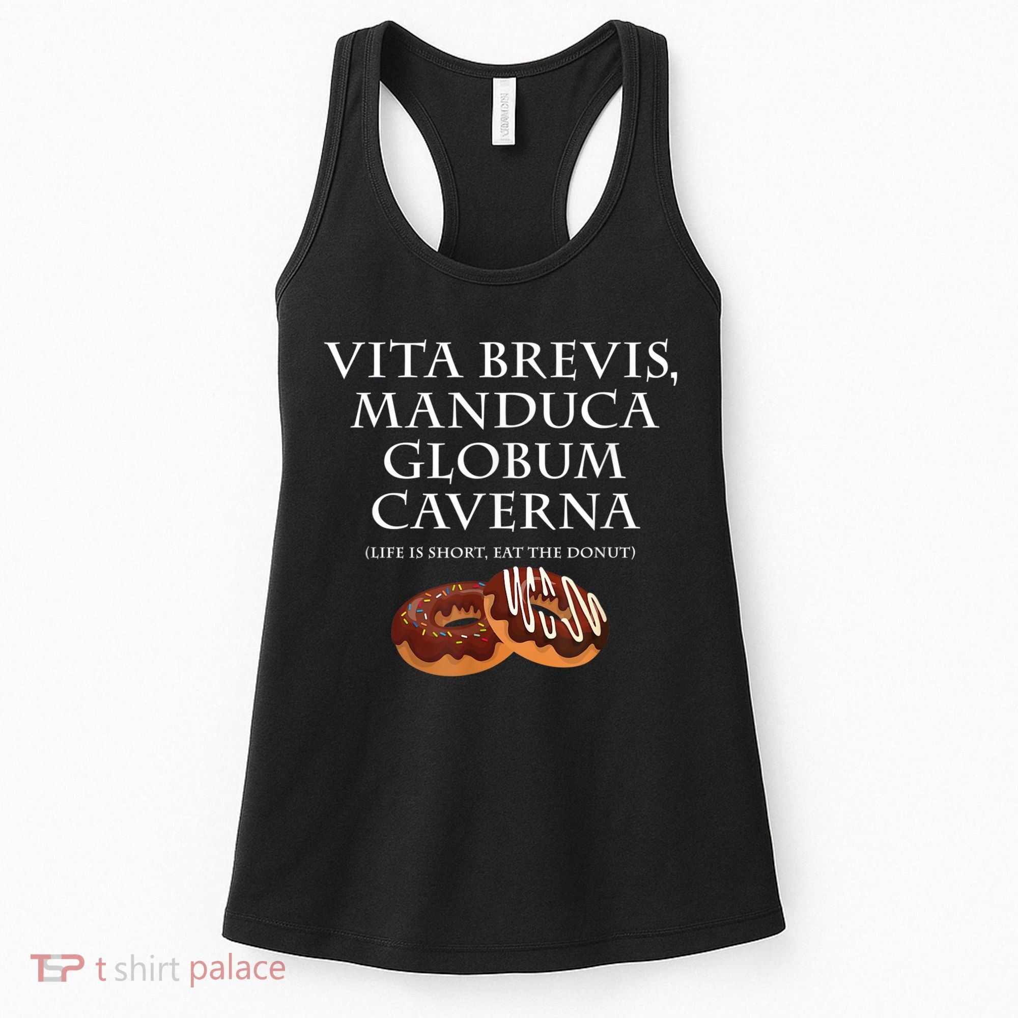Life Is Short, Eat The Donut Latin Language Women's Tank Top