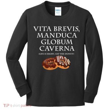 Life Is Short, Eat The Donut Latin Language Kids Long Sleeve Shirt