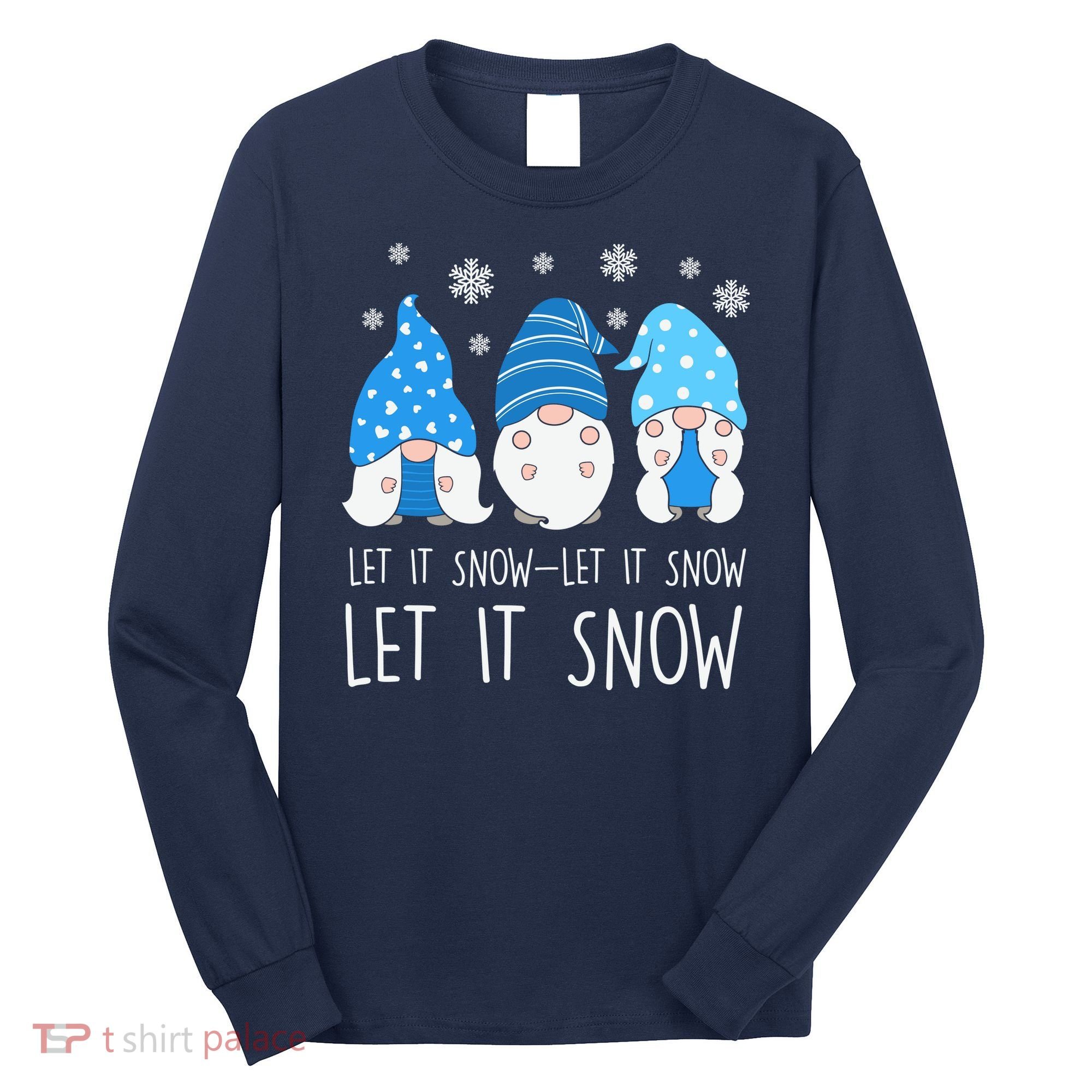 Let It Snow Gnomes Winter Holiday Cute Long Sleeve Shirt