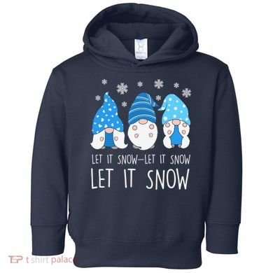 Let It Snow Gnomes Winter Holiday Cute Toddler Hoodie