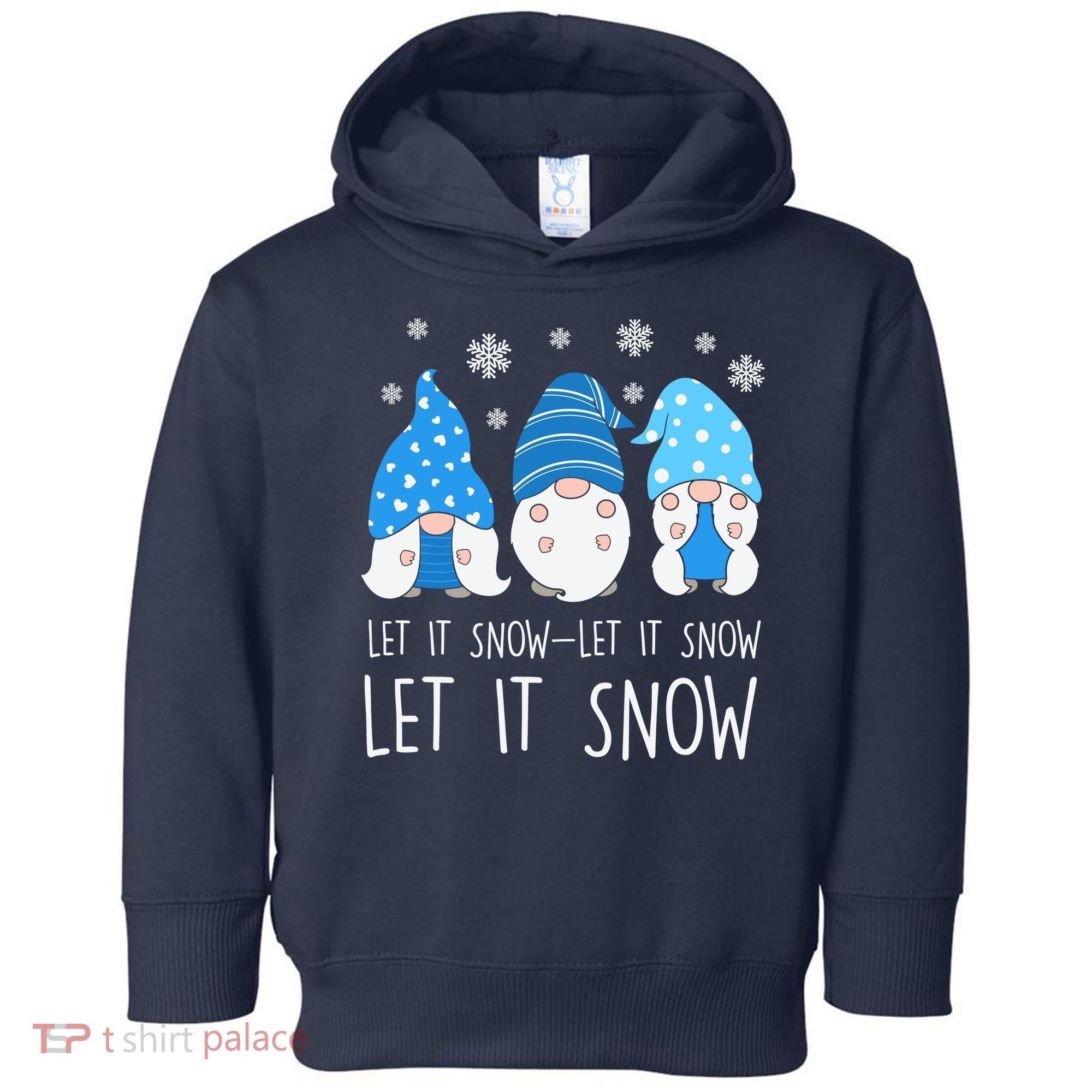 Let It Snow Gnomes Winter Holiday Cute Toddler Hoodie