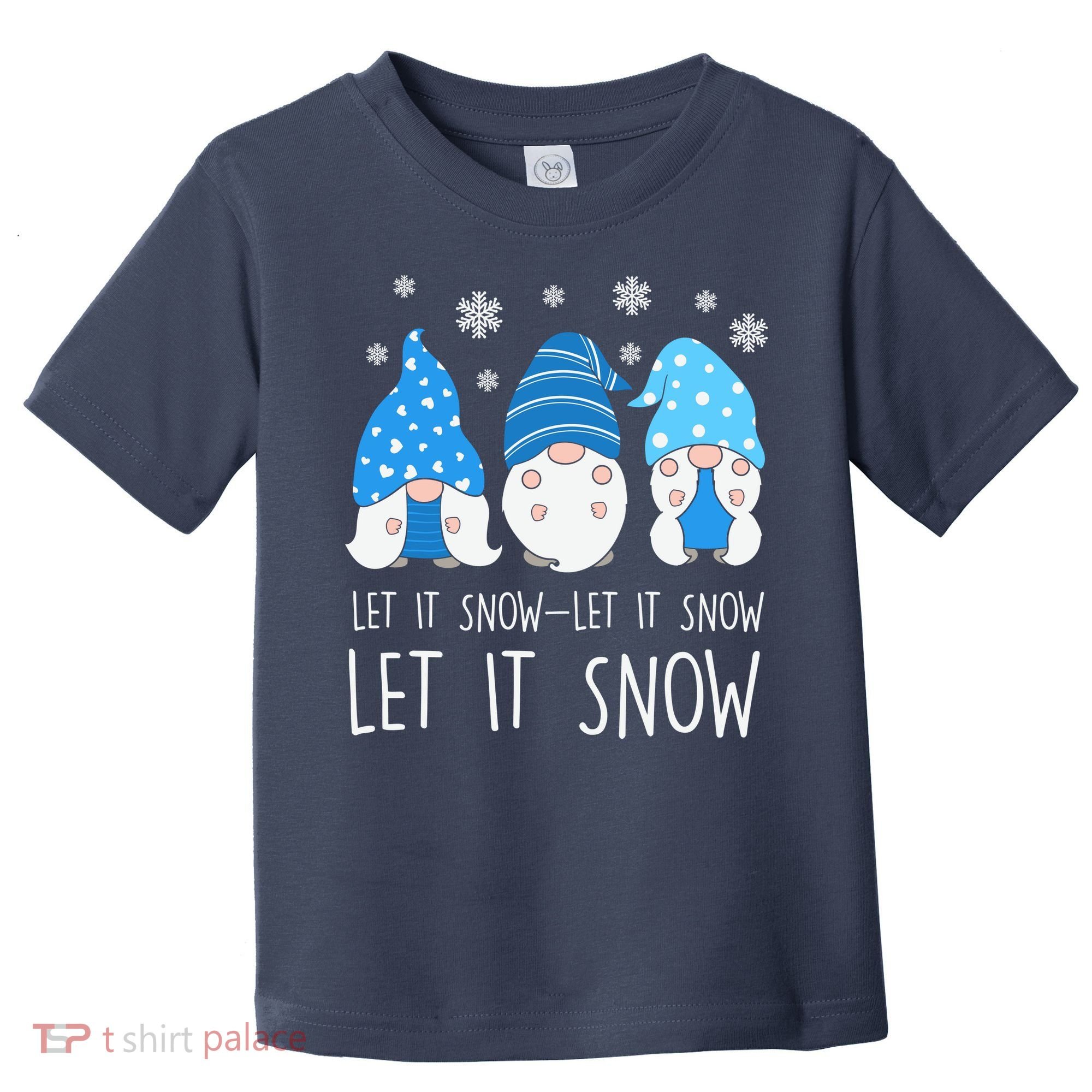 Let It Snow Gnomes Winter Holiday Cute Toddler T-Shirt