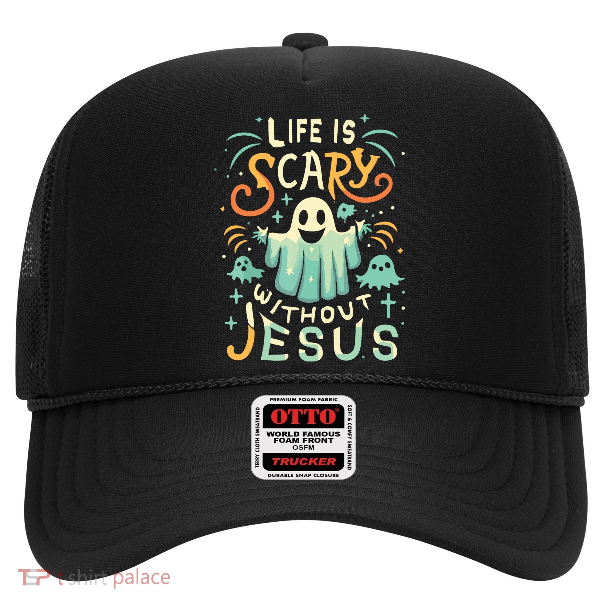Life Is Scary Without Jesus Christian Halloween Funny Hat