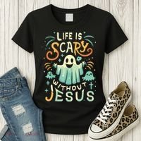 Life Is Scary Without Jesus Christian Halloween Funny Women's T-Shirt thumb 3