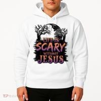 Life Is Scary Without Jesus Funny Halloween Christian Hoodie thumb 2