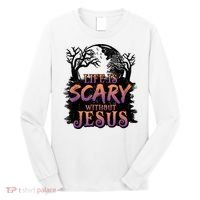 Life Is Scary Without Jesus Funny Halloween Christian Long Sleeve Shirt thumb 0