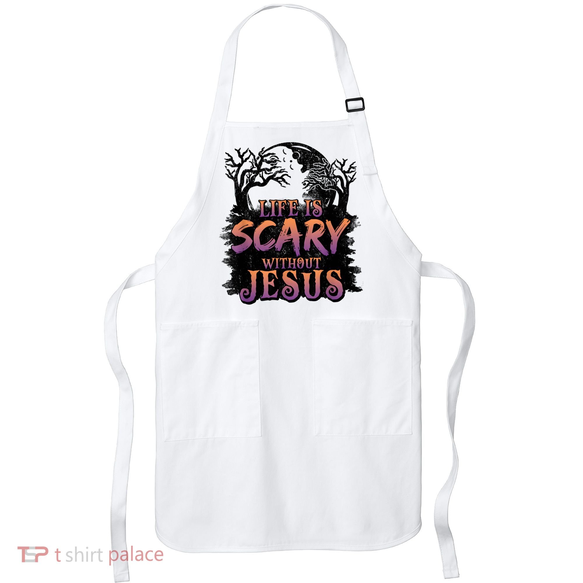Life Is Scary Without Jesus Funny Halloween Christian Apron
