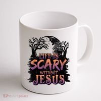 Life Is Scary Without Jesus Funny Halloween Christian Coffee Mug thumb 1