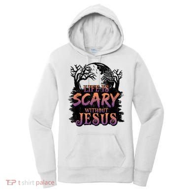 Life Is Scary Without Jesus Funny Halloween Christian Women's Hoodie