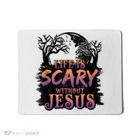 Life Is Scary Without Jesus Funny Halloween Christian Mousepad thumb 0