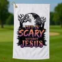 Life Is Scary Without Jesus Funny Halloween Christian Golf Towel thumb 1
