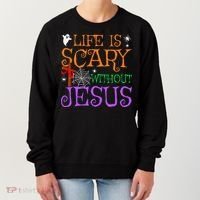 Life Is Scary Without Jesus Women's Sweatshirt thumb 0